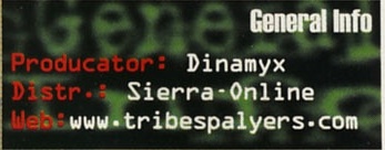 General Info: Producator: Dinamyx / Distr.: Sierra-Online / Web: www.tribespalyers.com