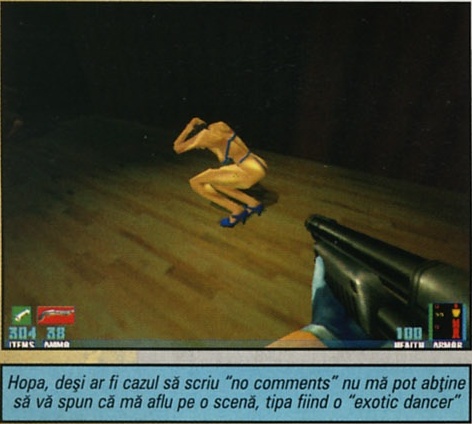 Hopa, deși ar fi cazul să scriu "no comments" nu mă pot abține să vă spun că mă aflu pe o scenă, tipa fiind o "exotic dancer"