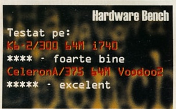 Hardware Bench: testat pe K6-2/300 64M i740 (**** - foarte bine) și CeleronA/375 64M Voodoo2 (***** - excelent)