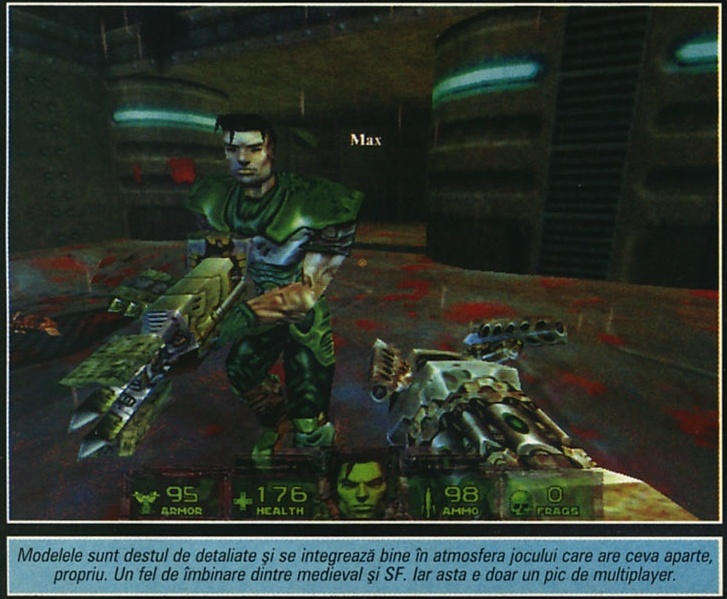 Modelele sunt destul de detaliate și se integrează bine în atmosfera jocului care are ceva aparte, propriu. Un fel de îmbinare dintre medieval și SF. Iar asta e doar un pic de multiplayer.