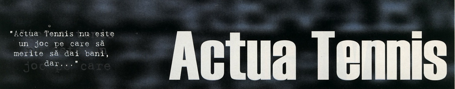 Actua Tennis — "Actua Tennis nu este un joc pe care să merite să dai bani, dar..."