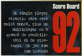 Score Board 92 — Un single player atractiv care cere multă muncă, plus un multiplayer cu o groază de posibilități și de strategii. Un joc așa cum trebuie