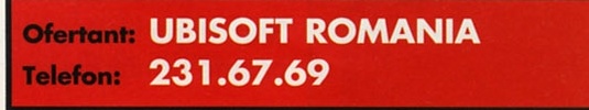 Ofertant: UBISOFT ROMANIA / Telefon: 231.67.69