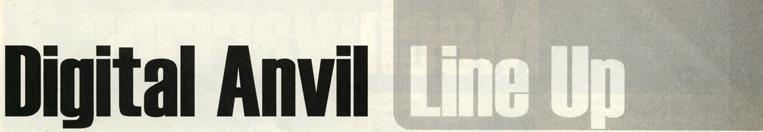 Digital Anvil Line Up