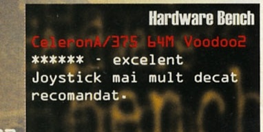 Hardware Bench — CeleronA/375 64M Voodoo2 · ****** - excelent · Joystick mai mult decat recomandat.