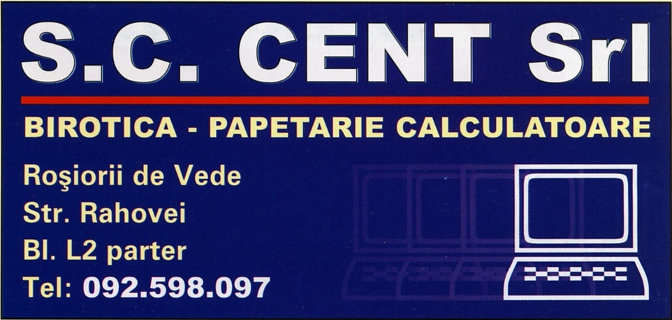 S.C. CENT Srl — BIROTICA - PAPETARIE CALCULATOARE / Roșiorii de Vede, Str. Rahovei, Bl. L2 parter / Tel: 092.598.097